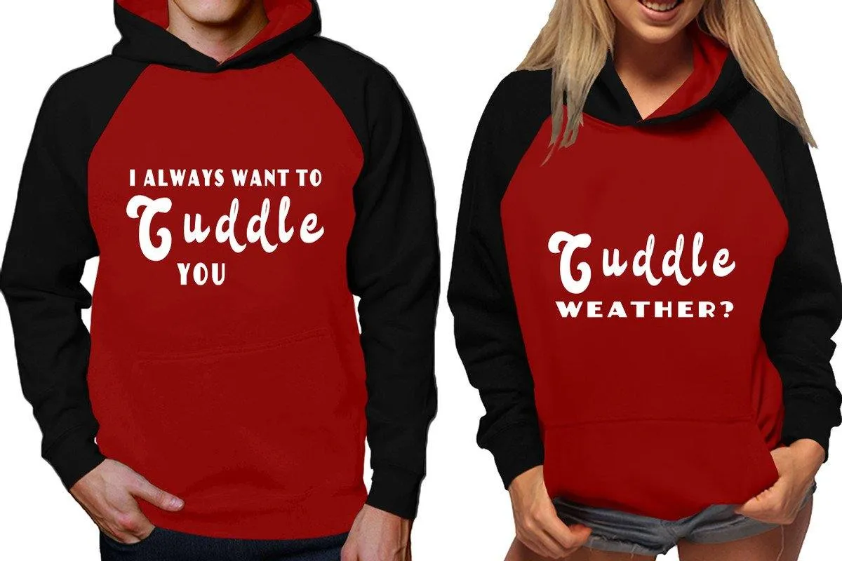 I Always Want to Cuddle You Couple Matching Raglan Hoodies – Comfortable Unisex Pullover | Sold Separately in Sizes & Colors