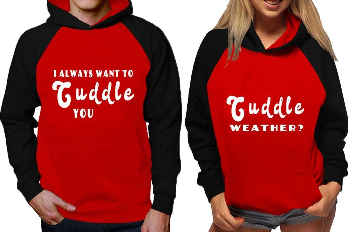 I Always Want to Cuddle You Couple Matching Raglan Hoodies – Comfortable Unisex Pullover | Sold Separately in Sizes & Colors