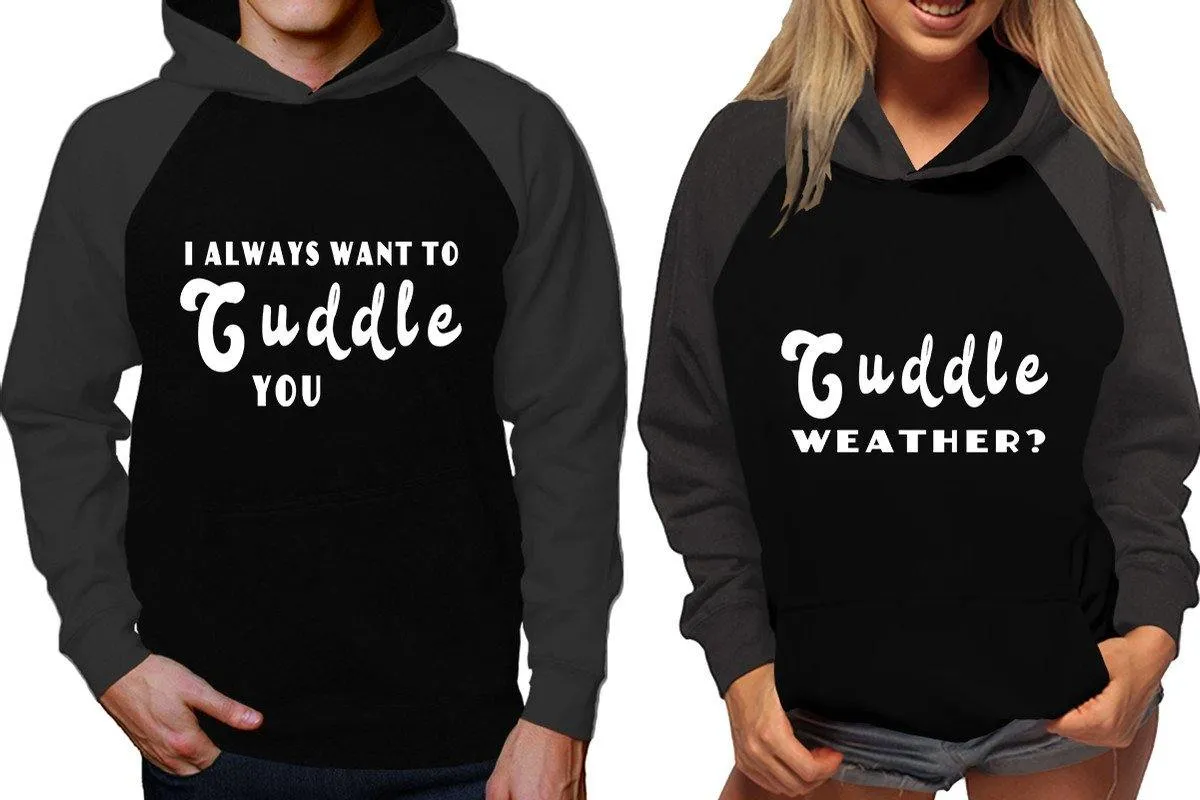 I Always Want to Cuddle You Couple Matching Raglan Hoodies – Comfortable Unisex Pullover | Sold Separately in Sizes & Colors