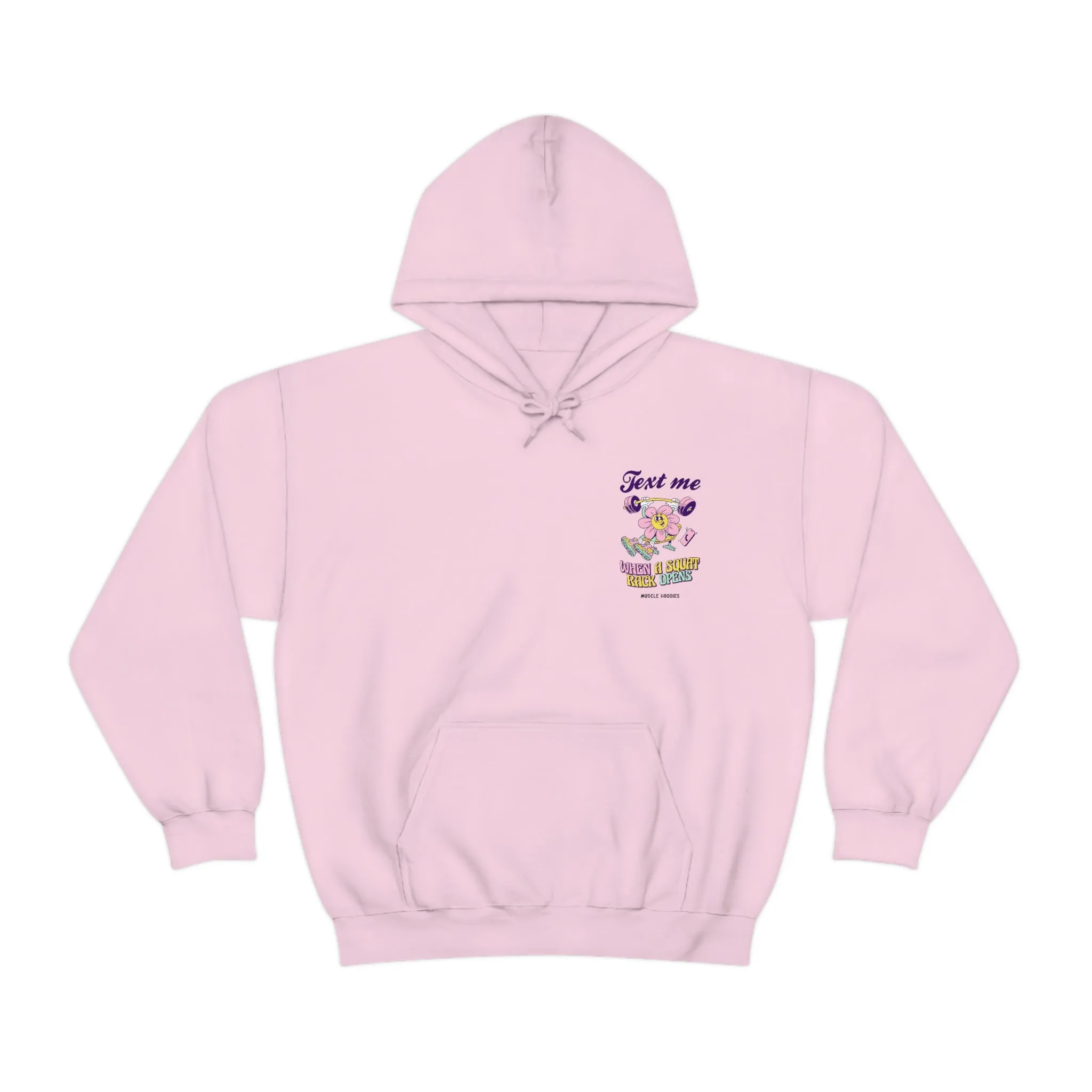 TEXT ME WHEN A SQUAT RACK OPENS -HOODIE